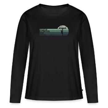 Support Your Local Pole Dancer - - Women's Premium Organic Long Sleeve Shirt - black - Front - Julia (174cm)