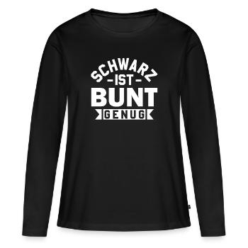Schwarz ist Bunt genug - Schwarze Kleidung - Frauen Premium Bio Langarmshirt - Schwarz - Vorne - Julia (174cm)