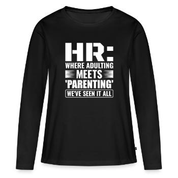 HR Where Adulting Meets Parenting - HR Management - Women's Premium Organic Long Sleeve Shirt - black - Front - Julia (174cm)