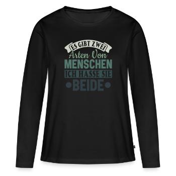 Zwei Arten von Menschen - Ich hasse sie beide - Frauen Premium Bio Langarmshirt - Schwarz - Vorne - Julia (174cm)
