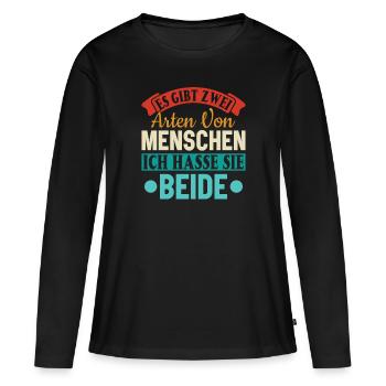 Zwei Arten von Menschen - Ich hasse sie beide - Frauen Premium Bio Langarmshirt - Schwarz - Vorne - Julia (174cm)