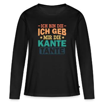 Ich Geb Mir Die Kante Tante - Alkohol Saufspruch - Frauen Premium Bio Langarmshirt - Schwarz - Vorne - Julia (174cm)
