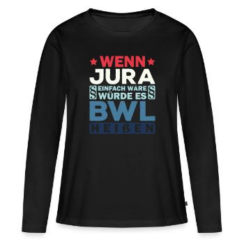 Lustiges Jura-Geschenk Jurist Spruch Kommilitone - Frauen Premium Bio Langarmshirt - Schwarz - Vorne - Julia (174cm)