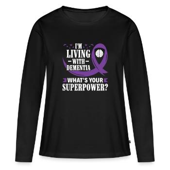Je vis avec la démence - Quel est votre superpouvoir? - T-shirt manches longues Premium bio Femme - noir - Devant - Julia (174cm)