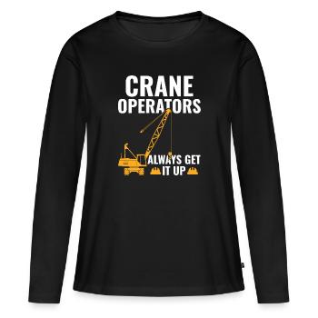 Crane Operators always Get It Up - Funny - Women's Premium Organic Long Sleeve Shirt - black - Front - Julia (174cm)