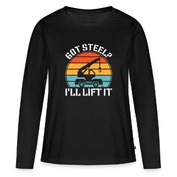 Got Steel? I'll lift it - Funny Crane Driver - Women's Premium Organic Long Sleeve Shirt - black - Front - Julia (174cm)