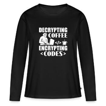 Decrypting Coffee Encrypting Codes - Hackers - Women's Premium Organic Long Sleeve Shirt - black - Front - Julia (174cm)