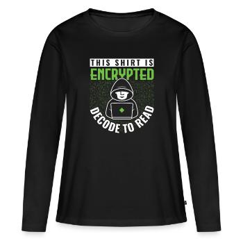 This Shirt is Encrypted - Ethical Hacker - Women's Premium Organic Long Sleeve Shirt - black - Front - Julia (174cm)