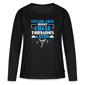 Ich Jage Tornados Nichts Macht Mir Angst - Sturm - Frauen Premium Bio Langarmshirt - Schwarz - Vorne - Julia (174cm)