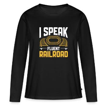 I Speak Fluent Railroad - Zugführer Lokführer - Frauen Premium Bio Langarmshirt - Schwarz - Vorne - Julia (174cm)