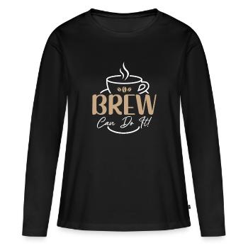 Brew Can Do It! - Barista Coffee Fans - Women's Premium Organic Long Sleeve Shirt - black - Front - Julia (174cm)