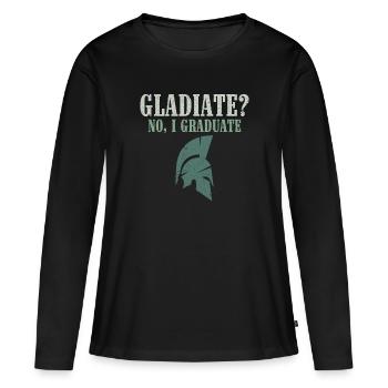 Gladiates? No, I Graduate - Roman Empire - Women's Premium Organic Long Sleeve Shirt - black - Front - Julia (174cm)