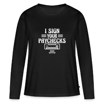 Je signe vos chèques de paie - Responsable RH Ressources Humaines - T-shirt manches longues Premium bio Femme - noir - Devant - Julia (174cm)