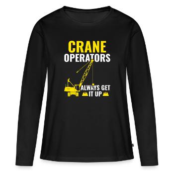 Crane Operators always Get It Up - Funny - Women's Premium Organic Long Sleeve Shirt - black - Front - Julia (174cm)