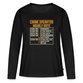 Crane Operator Hourly Wage - Funny Crane Driver - Women's Premium Organic Long Sleeve Shirt - black - Front - Julia (174cm)
