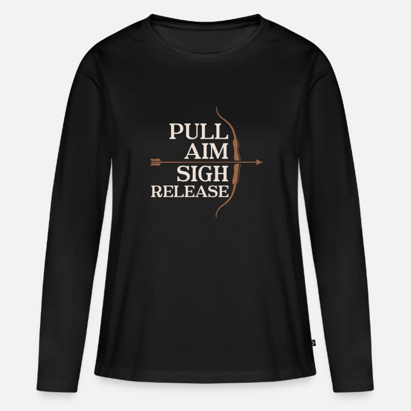 Pull Aim Sigh Release - Archer Bow - Women's Premium Organic Long Sleeve Shirt - black