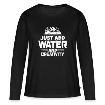 Just Add Water & Creativity - Aquascaping Aquarium - Women's Premium Organic Long Sleeve Shirt - black - Front - Julia (174cm)