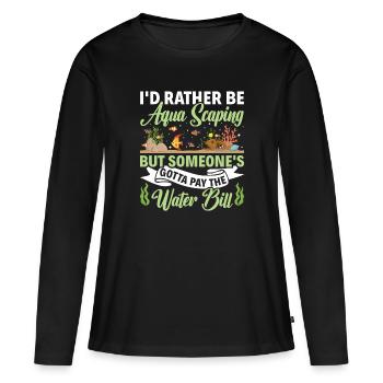 I'd Rather Be Aqua Scaping - Aquascaping Aquarium - Frauen Premium Bio Langarmshirt - Schwarz - Vorne - Julia (174cm)