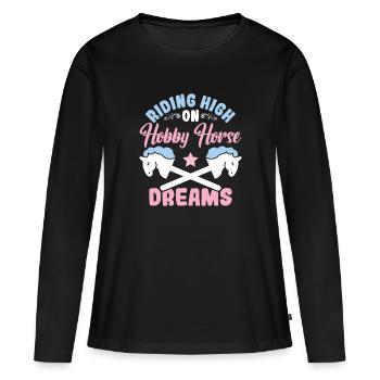 Hobby Horse Dreams - Hobby Horse Steckenpferd - Women's Premium Organic Long Sleeve Shirt - black - Front - Julia (174cm)