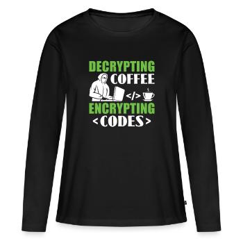 Decrypting Coffee Encrypting Codes - Hackers - Women's Premium Organic Long Sleeve Shirt - black - Front - Julia (174cm)