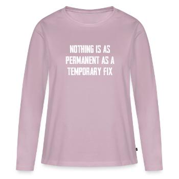 Nichts Ist So Dauerhaft Wie Eine Temporäre Lösung - Frauen Premium Bio Langarmshirt - Altrosa - Vorne - Julia (174cm)