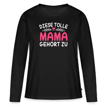 Diese Tolle Mama Gehört zu Personalisiert - Frauen Premium Bio Langarmshirt - Schwarz - Vorne - Julia (174cm)