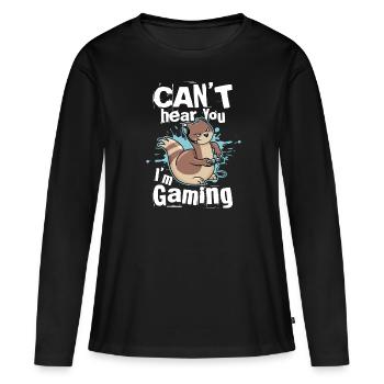 Can't Hear You I'm Gaming - Lustiges Gamer - Frauen Premium Bio Langarmshirt - Schwarz - Vorne - Julia (174cm)