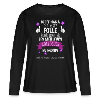 Départ collègues femmes. Humour départ entreprise - T-shirt manches longues Premium bio Femme - noir - Devant - Julia (174cm)