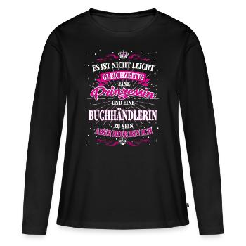 Buchhändlerin und Prinzessin T-Shirt - Frauen Premium Bio Langarmshirt - Schwarz - Vorne - Julia (174cm)