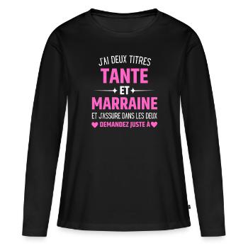 J'ai deux titres Tante et Marraine Personnalisé - T-shirt manches longues Premium bio Femme - noir - Devant - Julia (174cm)