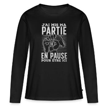 Pause Gaming Cadeau Geek Gamer Humour Insolite - T-shirt manches longues Premium bio Femme - noir - Devant - Julia (174cm)