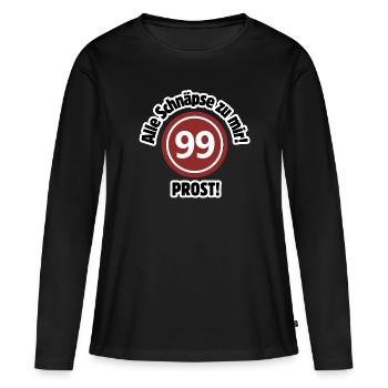 99 – Alle Schnäpse zu mir! Prost! - 99. Geburtstag - Frauen Premium Bio Langarmshirt - Schwarz - Vorne - Julia (174cm)