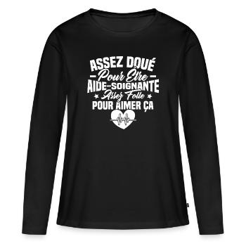 Assez doué pour être aide-soignante assez folle - T-shirt manches longues Premium bio Femme - noir - Devant - Julia (174cm)
