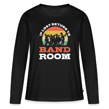 If Lost Return To Band Room - Frauen Premium Bio Langarmshirt - Schwarz - Vorne - Julia (174cm)
