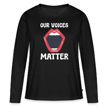 Our Voices Matter Women Activist - Women's Premium Organic Long Sleeve Shirt - black - Front - Julia (174cm)