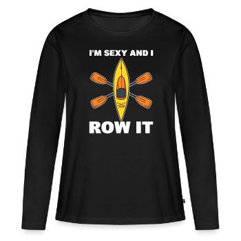 Je suis sexy et je rame pagayeur - T-shirt manches longues Premium bio Femme - noir - Devant - Julia (174cm)