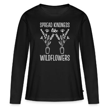 Spread Kindness Like Wildflowers Blumenhändler - Frauen Premium Bio Langarmshirt - Schwarz - Vorne - Julia (174cm)