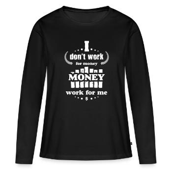 Je ne travaille pas pour l’argent Citations drôles d’argent - T-shirt manches longues Premium bio Femme - noir - Devant - Julia (174cm)