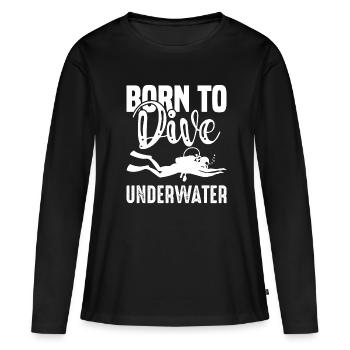 Diving Born To Dive Diver Underwater Taucher - Frauen Premium Bio Langarmshirt - Schwarz - Vorne - Julia (174cm)