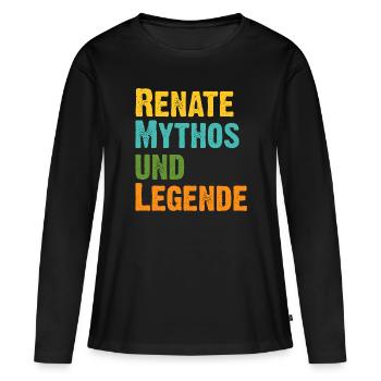 Renate, die Frau der Mythos die Legende. Vintage - Frauen Premium Bio Langarmshirt - Schwarz - Vorne - Julia (174cm)