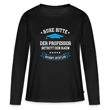 Professor Universität Prof Uniprofessor Professur - Frauen Premium Bio Langarmshirt - Schwarz - Vorne - Julia (174cm)