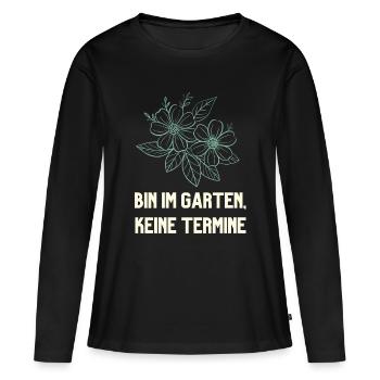 Bin im Garten keine Termine Gärtner Design - Frauen Premium Bio Langarmshirt - Schwarz - Vorne - Julia (174cm)