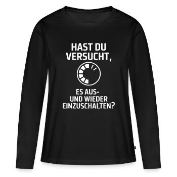 Hast du versucht, es auszuschalten? - Frauen Premium Bio Langarmshirt - Schwarz - Vorne - Julia (174cm)