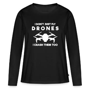 I Don't Just Fly Drones I Crash Them Too Drohnen - Frauen Premium Bio Langarmshirt - Schwarz - Vorne - Julia (174cm)