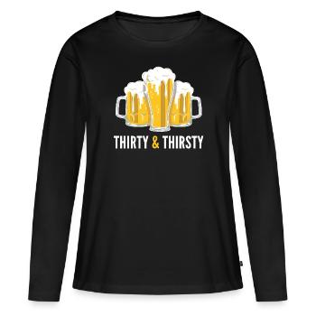 Dreißig & Durstig 30er 30. Geburtstag Geschenk - Frauen Premium Bio Langarmshirt - Schwarz - Vorne - Julia (174cm)