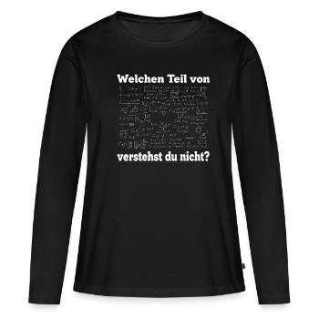 Welchen Teil von verstehst du nicht? - Frauen Premium Bio Langarmshirt - Schwarz - Vorne - Julia (174cm)