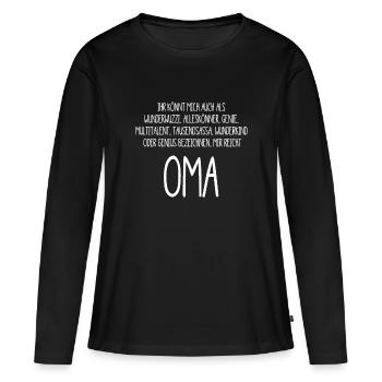 Oma, Omi – ein Alleskönner, Genie, Multitalent - Frauen Premium Bio Langarmshirt - Schwarz - Vorne - Julia (174cm)