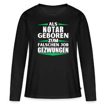 Notar im falschen Job gelandet - Frauen Premium Bio Langarmshirt - Schwarz - Vorne - Julia (174cm)