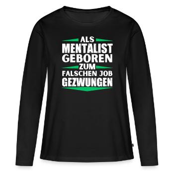 Mentalist a décroché le mauvais emploi - T-shirt manches longues Premium bio Femme - noir - Devant - Julia (174cm)