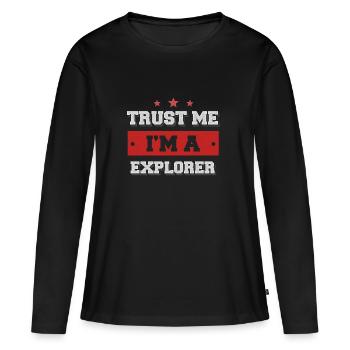 Croyez-moi, je suis un explorateur - T-shirt manches longues Premium bio Femme - noir - Devant - Julia (174cm)